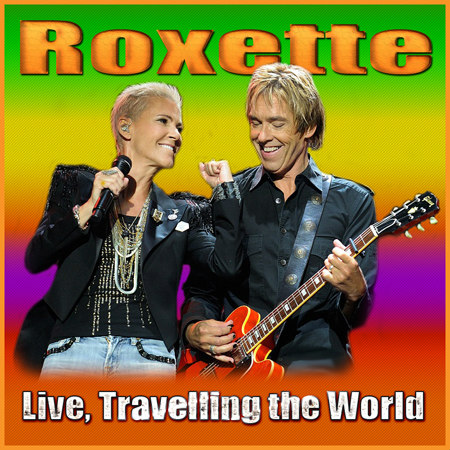 Roxette - Live, Travelling the World (2012) DVD5 скачать бесплатно