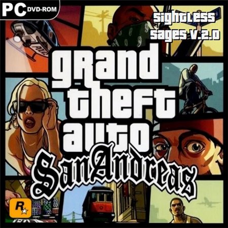 GTA: San Andreas - SightlessSages [v.2.0] (PC/2008/RUS/ENG) скачать бесплатно