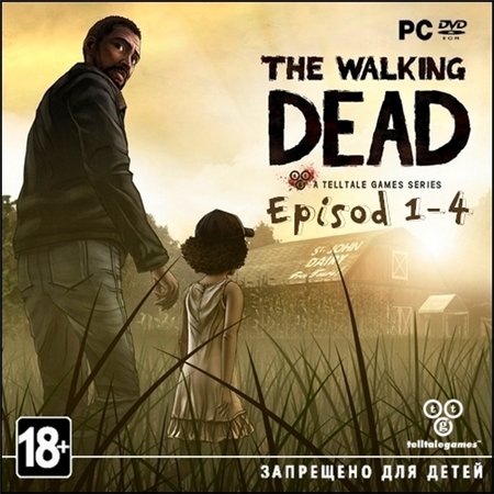 Ходячие мертвецы. Эпизод 1-4 / The Walking Dead: Episode 1-4 (PC/2012/RUS/ENG/RePack by R.G.Catalyst) скачать бесплатно