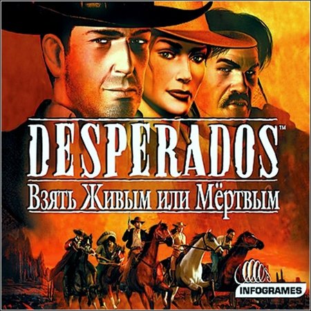 Desperados: Взять живым или мертвым (PC/2006/RUS/RePack by a1chem1st) скачать бесплатно