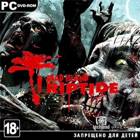 Dead Island: Riptide (PC/2013/RUS/ENG/RePack by R.G.Revenants) скачать бесплатно