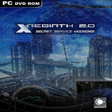 X Rebirth 2.0: Secret Service Missions (PC/2013/RUS) скачать бесплатно