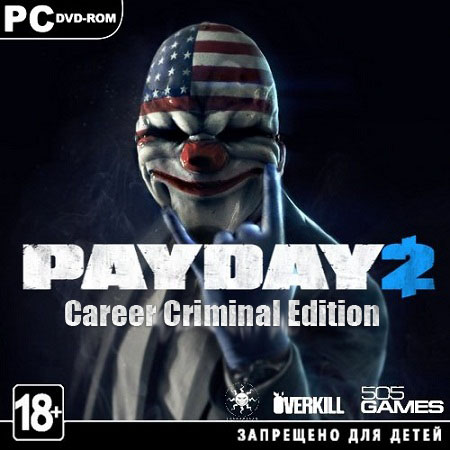 PayDay 2 - Career Criminal Edition [v.1.12.1 + 12 DLC] (PC/2013/RUS/ENG/RePack by R.G. Freedom) скачать бесплатно